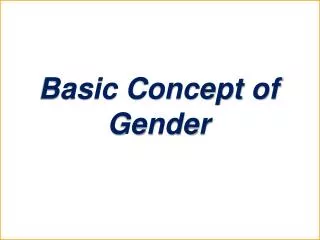 Basic Concept of Gender