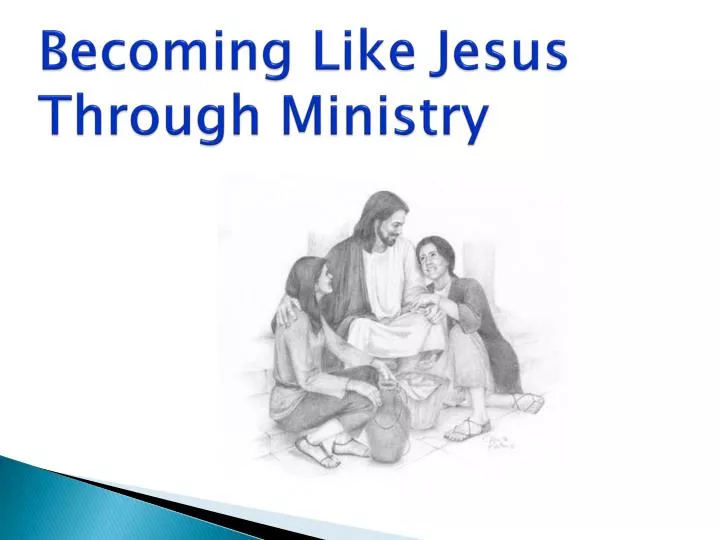 becoming like jesus through ministry
