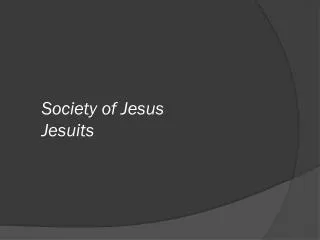 Society of Jesus Jesuits