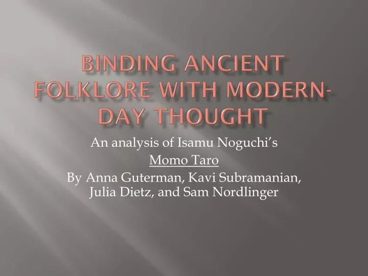 binding ancient folklore with modern day thought