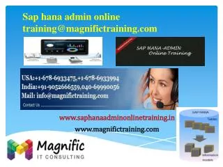Sap hana admin online training@magnifictraining.com