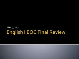 English I EOC Final Review