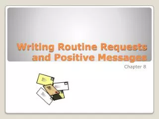 Writing Routine Requests and Positive Messages