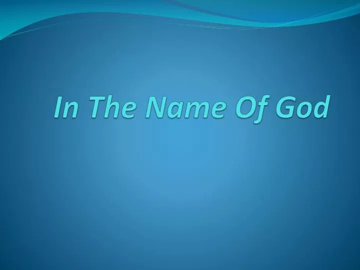 in the name of god