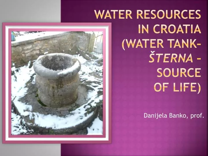 water resources in croatia water tank terna source of life
