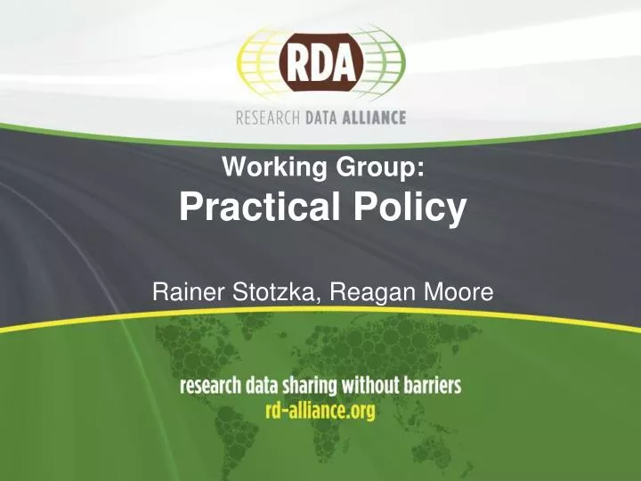 working group practical policy rainer stotzka reagan moore