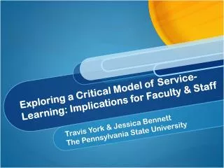 Exploring a Critical Model of Service-Learning: Implications for Faculty &amp; Staff