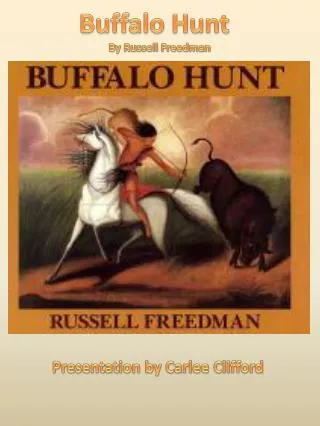 Buffalo Hunt By Russell Freedman
