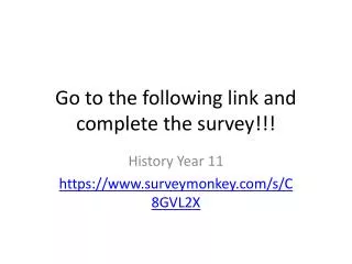 Go to the following link and complete the survey!!!