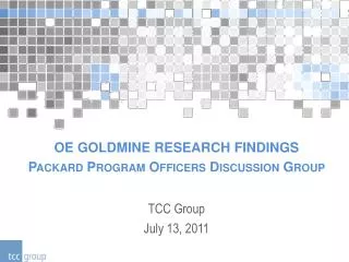 OE GOLDMINE RESEARCH FINDINGS Packard Program Officers Discussion Group