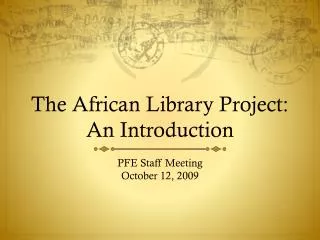 The African Library Project: An Introduction