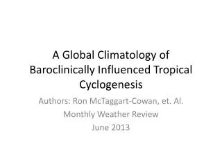 A Global Climatology of Baroclinically Influenced Tropical Cyclogenesis