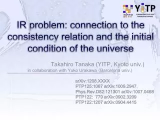 IR problem: connection to the consistency relation and the initial condition of the universe