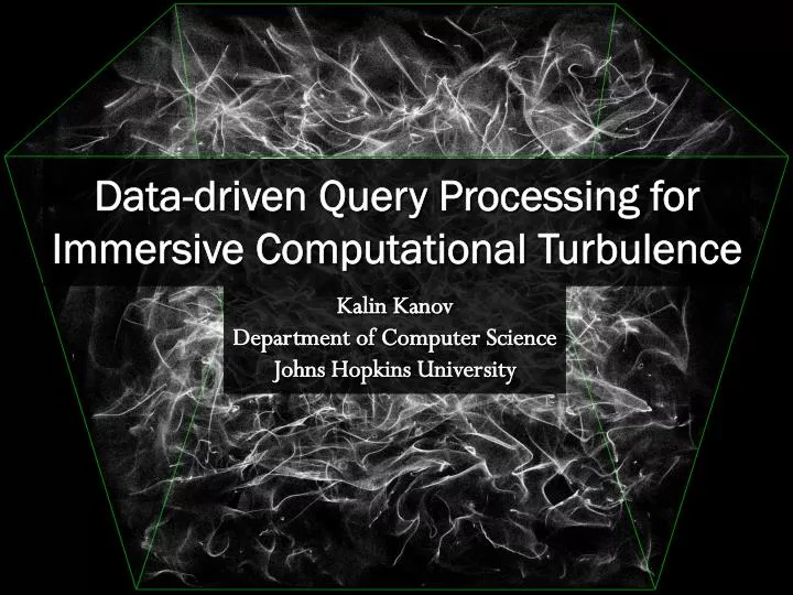 data driven query processing for immersive computational turbulence