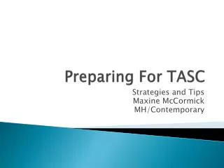 Preparing For TASC
