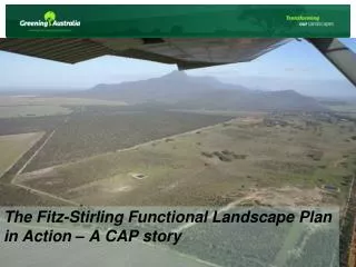 The Fitz- Stirling Functional Landscape Plan in Action – A CAP story