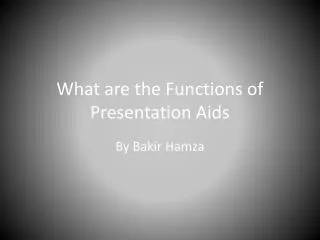 What are the Functions of Presentation Aids