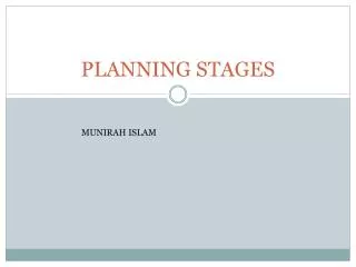 PLANNING STAGES