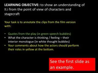 Your task is to annotate the clips from the film version with: