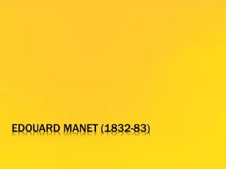 Edouard Manet (1832-83)