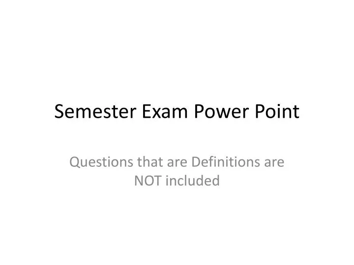 semester exam power point