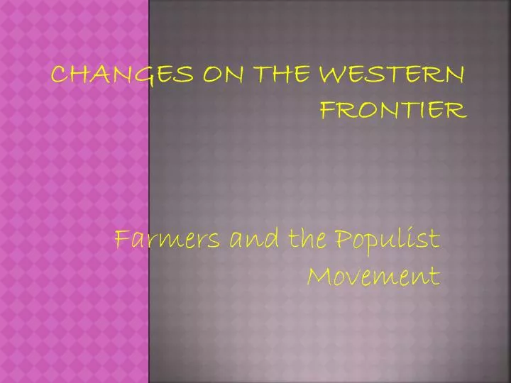 changes on the western frontier