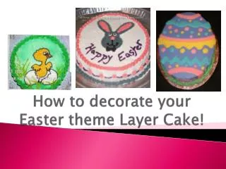 How to decorate your Easter theme Layer Cake!