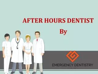 Need An After Hours Dentist