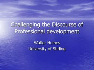 Challenging the Discourse of Professional development