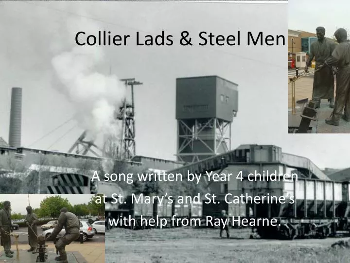 collier lads steel men