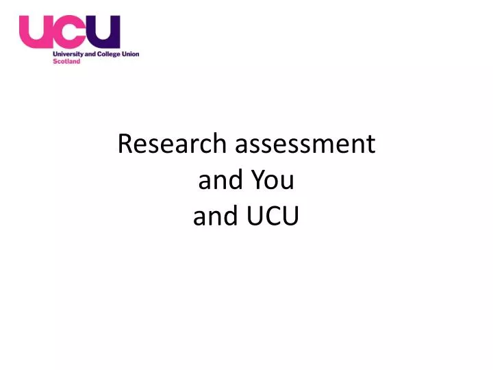 research assessment and you and ucu