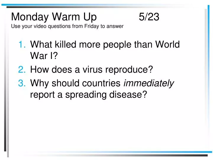 monday warm up 5 23 use your video questions from friday to answer