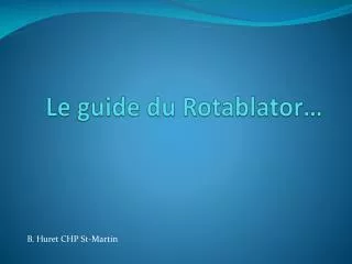 le guide du rotablator