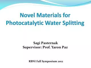 Novel Materials for Photocatalytic Water Splitting
