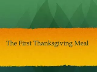 The First Thanksgiving Meal