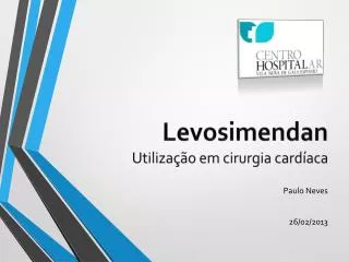 levosimendan utiliza o em cirurgia card aca