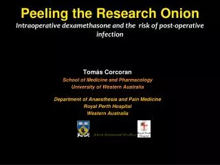 Peeling the Research Onion Intraoperative dexamethasone and the risk of post-operative infection