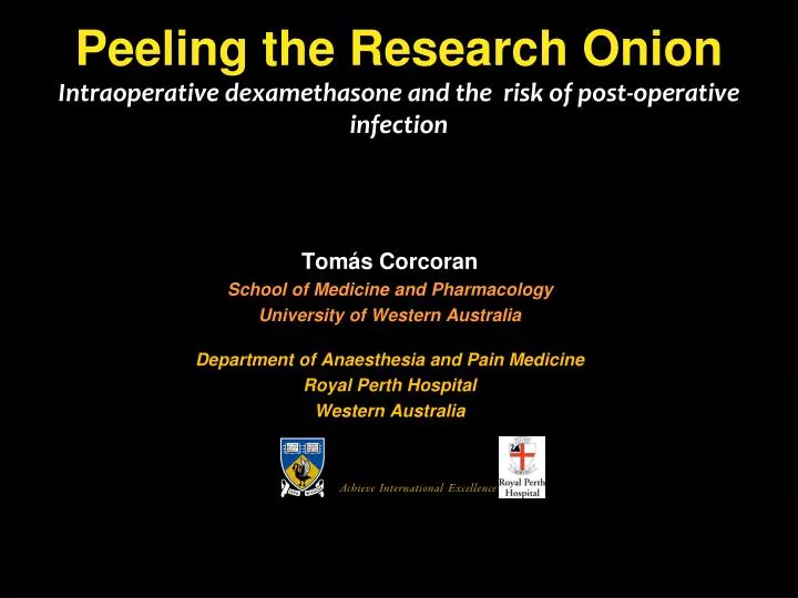 peeling the research onion intraoperative dexamethasone and the risk of post operative infection