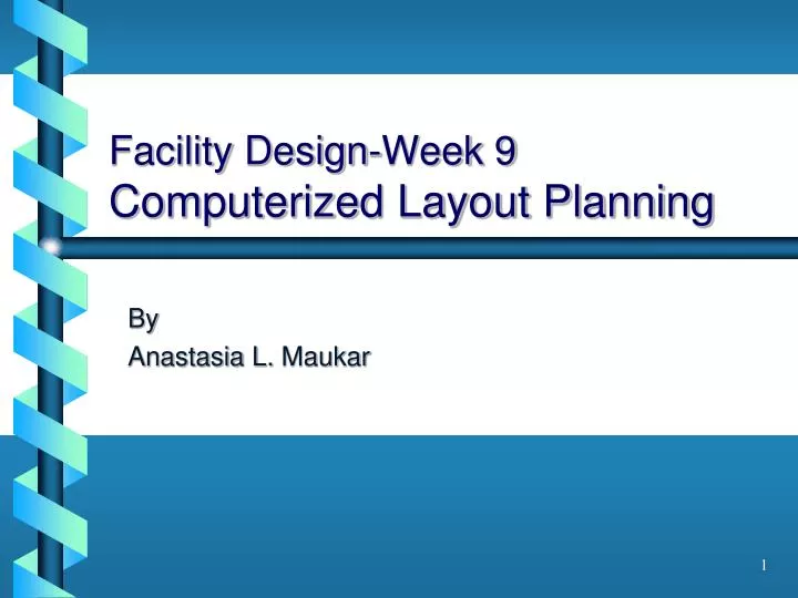 facility design week 9 computerized layout planning