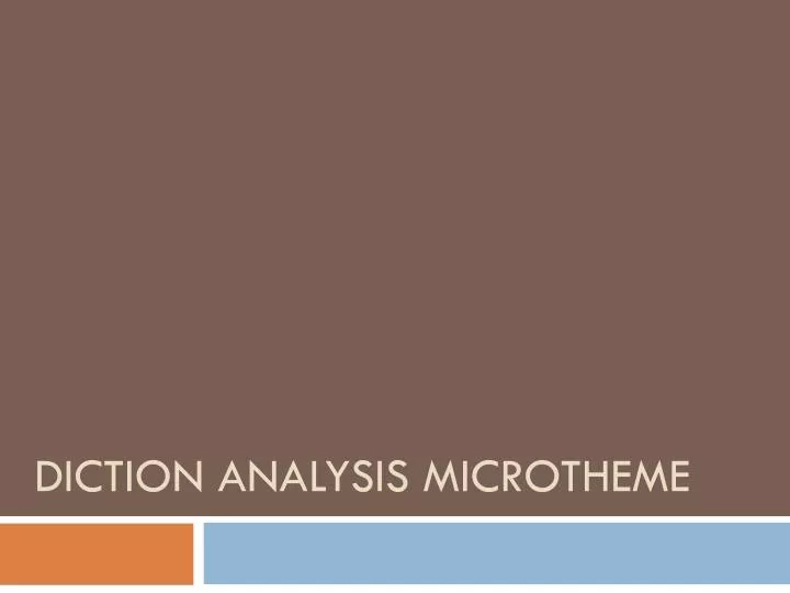 diction analysis microtheme