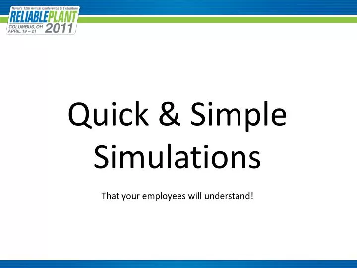 quick simple simulations that your employees will understand