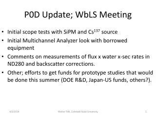 P0D Update; WbLS Meeting