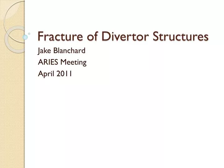 fracture of divertor structures