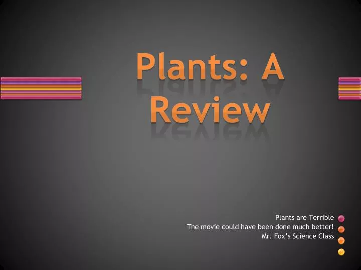plants a review
