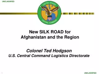 Colonel Ted Hodgson U.S. Central Command Logistics Directorate