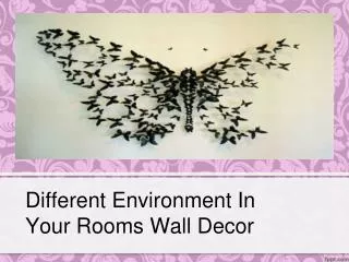 Different environment in your rooms wall decor