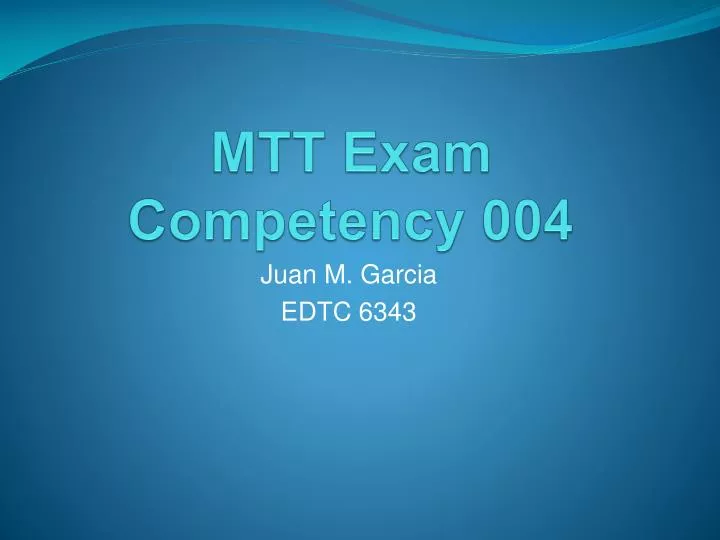 mtt exam competency 004