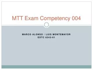 MTT Exam Competency 004