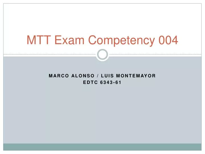 mtt exam competency 004