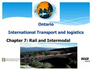 Ontario International Transport and logistics Chapter 7: Rail and Intermodal